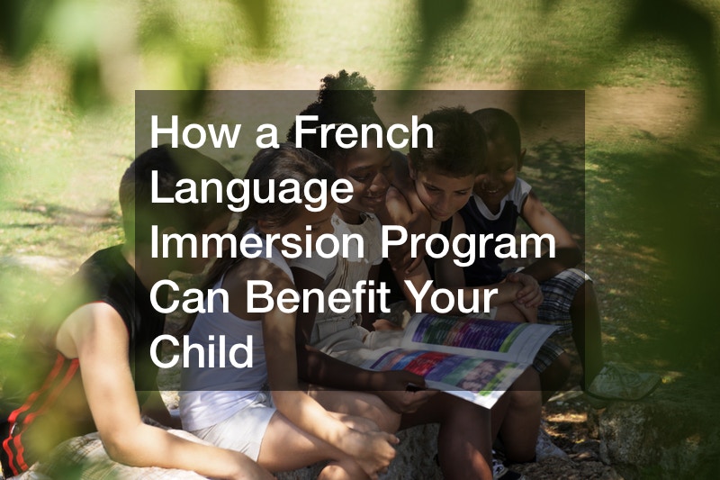 How a French Language Immersion Program Can Benefit Your Child