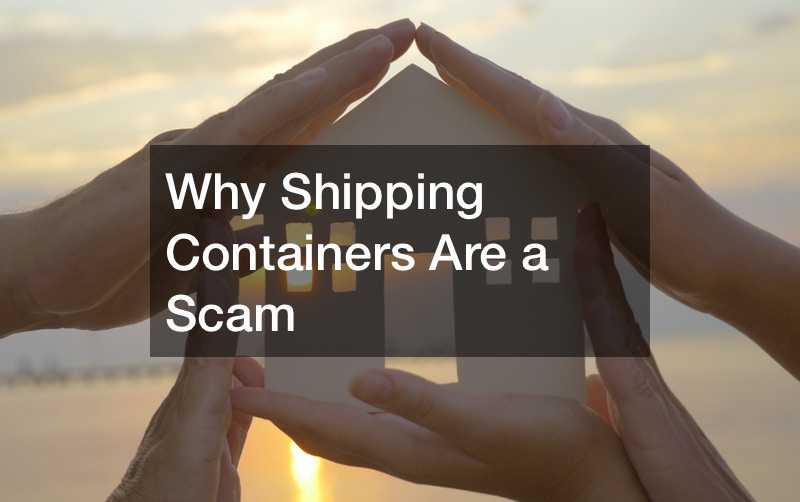 Why Shipping Containers Are a Scam