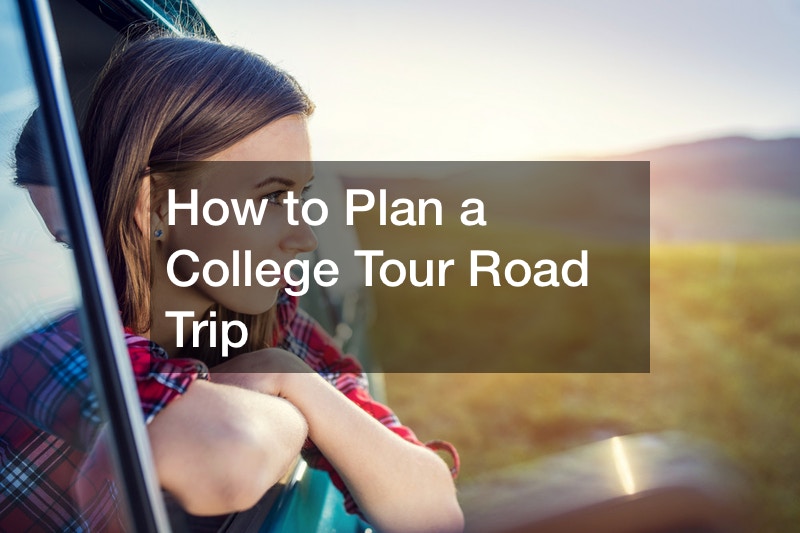 How to Plan a College Tour Road Trip