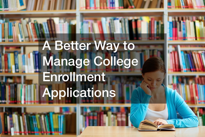 A Better Way to Manage College Enrollment Applications