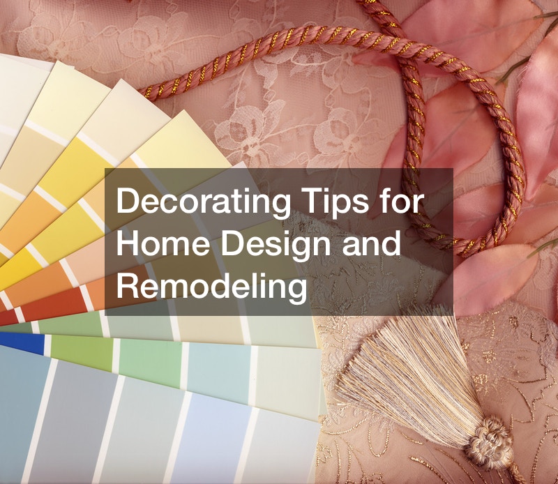Decorating Tips for Home Design and Remodeling