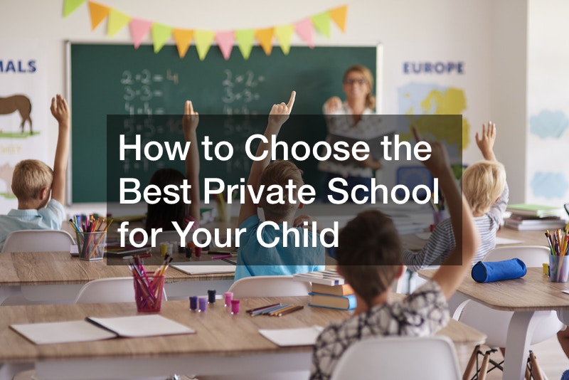 How to Choose the Best Private School for Your Child