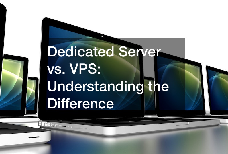 Dedicated Server vs. VPS  Understanding the Difference