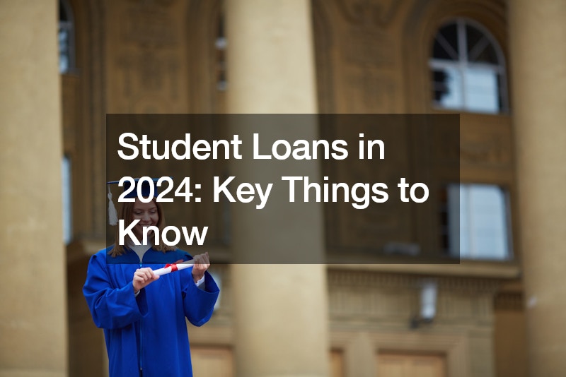 Student Loans in 2024  Key Things to Know