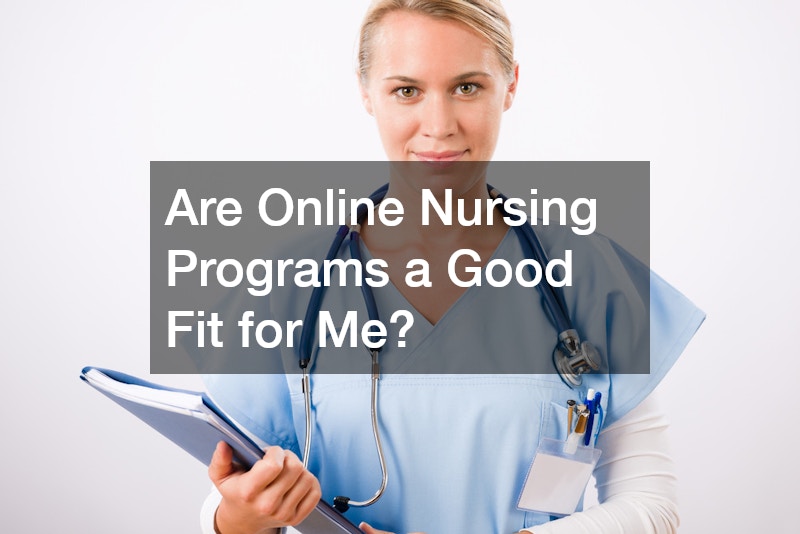 Are Online Nursing Programs a Good Fit for Me?