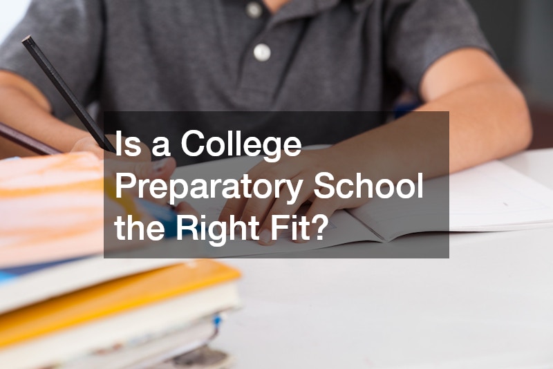 Is a College Preparatory School the Right Fit?
